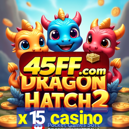 x15 casino
